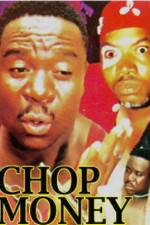 Watch Chop Money Megashare9