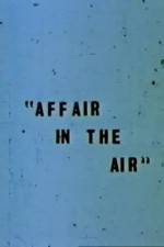 Watch Affair in the Air Megashare9