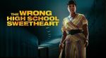 Watch The Wrong High School Sweetheart Megashare9