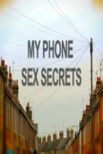 Watch My Phone Sex Secrets Megashare9