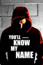 Watch You'll Know My Name Megashare9