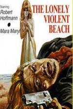 Watch The Lonely Violent Beach Megashare9