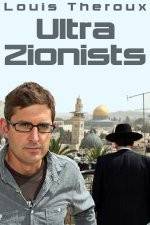 Watch Louis Theroux - Ultra Zionists Megashare9