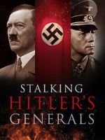 Watch Stalking Hitler\'s Generals Megashare9