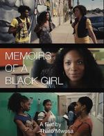 Watch Memoirs of a Black Girl Megashare9