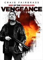 Watch Rise of the Footsoldier: Vengeance Megashare9