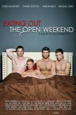 Watch Eating Out The Open Weekend Megashare9