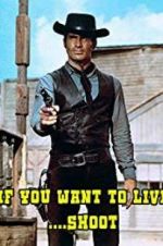 Watch If You Want to Live... Shoot! Megashare9