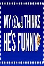 Watch My Dad Think Hes Funny by Sorabh Pant Megashare9