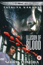 Watch Illusion of Blood Megashare9