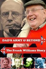 Watch \'Dad\'s Army\' & Beyond: The Frank Williams Story Megashare9