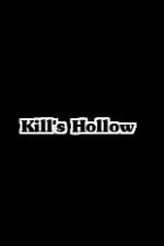 Watch Kill's Hollow Megashare9