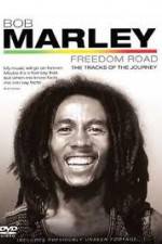 Watch Bob Marley Freedom Road Megashare9