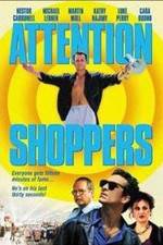 Watch Attention Shoppers Megashare9