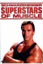 Watch Superstars Of Muscle Schwarzenegger Megashare9
