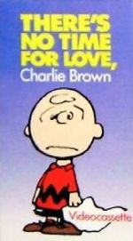 Watch There\'s No Time for Love, Charlie Brown (TV Short 1973) Megashare9