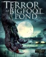 Watch Terror at Bigfoot Pond Megashare9