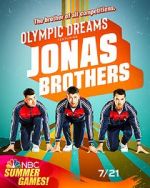 Watch Olympic Dreams Featuring Jonas Brothers (TV Special 2021) Megashare9