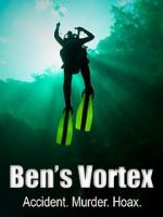 Watch Ben\'s Vortex Megashare9