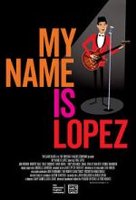 Watch My Name Is Lopez Megashare9