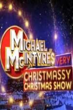 Watch Michael McIntyre\'s Very Christmassy Christmas Show Megashare9