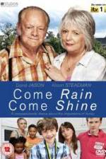 Watch Come Rain Come Shine Megashare9