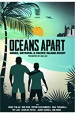 Watch Oceans Apart: Greed, Betrayal and Pacific Island Rugby Megashare9