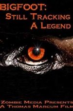 Watch Bigfoot: Still Tracking a Legend Megashare9