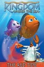 Watch Kingdom Under the Sea: The Red Tide Megashare9