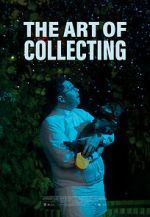 Watch The Art of Collecting (Short 2021) Megashare9