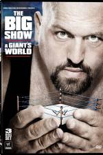 Watch Big Show A Giants World Megashare9