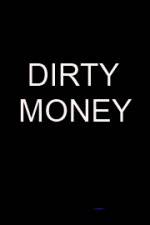 Watch Dirty money Megashare9