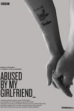 Watch Abused by My Girlfriend Megashare9