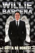 Watch Willie Barcena: I Gotta Be Honest Megashare9