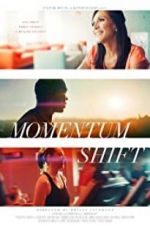 Watch Momentum Shift Megashare9