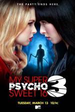 Watch My Super Psycho Sweet 16 Part 3 Megashare9