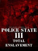 Watch Police State 3: Total Enslavement Megashare9