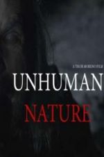 Watch Unhuman Nature Megashare9