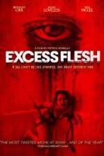 Watch Excess Flesh Megashare9