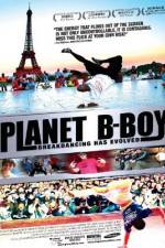 Watch Planet B-Boy Megashare9