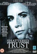 Watch Shattered Trust: The Shari Karney Story Megashare9