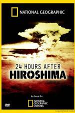 Watch 24 Hours After Hiroshima Megashare9