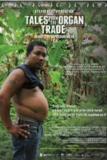 Watch Tales from the Organ Trade Megashare9