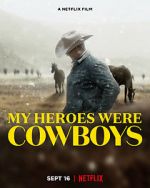 Watch My Heroes Were Cowboys (Short 2021) Megashare9