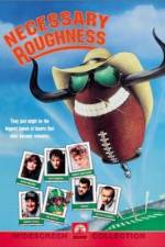 Watch Necessary Roughness Megashare9