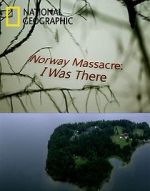 Watch Norway Massacre: I Was There Megashare9