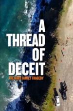 Watch A Thread of Deceit: The Hart Family Tragedy Megashare9