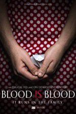 Watch Blood Is Blood Megashare9