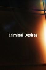 Watch Criminal Desires Megashare9