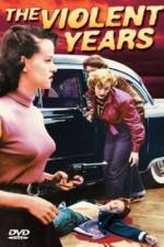 Watch The Violent Years Megashare9